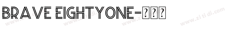 BRAVE Eightyone字体转换